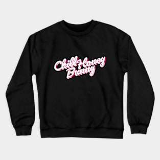 Chill Honey Bunny Crewneck Sweatshirt